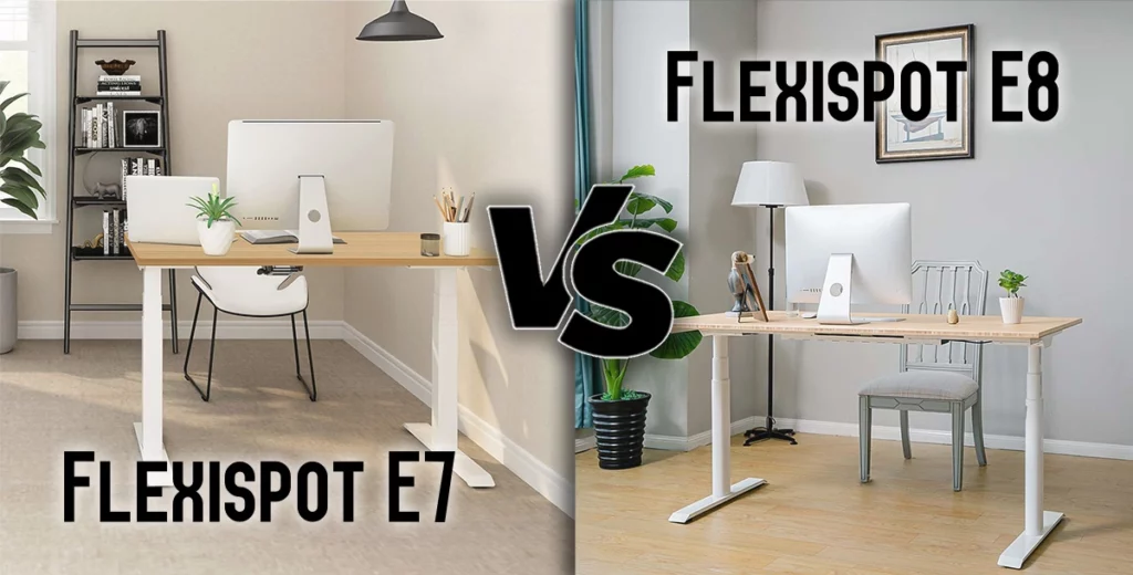 Flexispot E7 vs. Flexispot E8